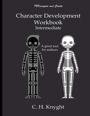 Character Development Workbook: Intermediate - Knyght, C H