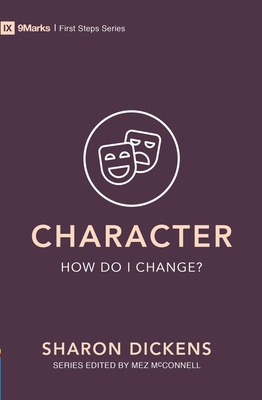 Character - How Do I Change? - Dickens, Sharon