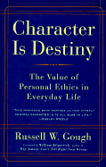 Character is Destiny: The Value of Personal Ethics in Everyday Life