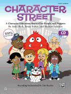Character Street: A Character Education Musical for People and Puppets, Book & CD (Book Is 100% Reproducible)