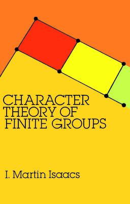 Character Theory of Finite Groups - Isaacs, I Martin