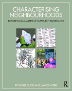 Characterising Neighbourhoods: Exploring Local Assets of Community Significance