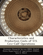 Characteristics and Production Costs of U.S. Cow-Calf Operations