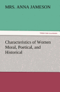 Characteristics of Women Moral, Poetical, and Historical