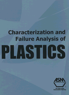 Characterization and Failure Analysis of Plastics - Asm International (Creator)