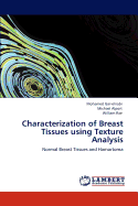 Characterization of Breast Tissues Using Texture Analysis