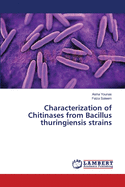 Characterization of Chitinases from Bacillus thuringiensis strains