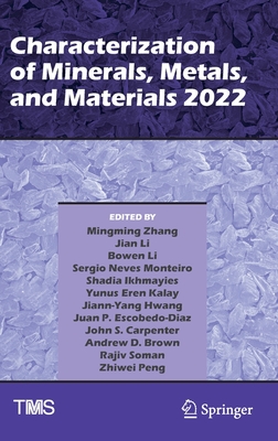 Characterization of Minerals, Metals, and Materials 2022 - Zhang, Mingming (Editor), and Li, Jian (Editor), and Li, Bowen (Editor)