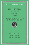 Characters. Herodas: Mimes. Sophron and Other Mime Fragments