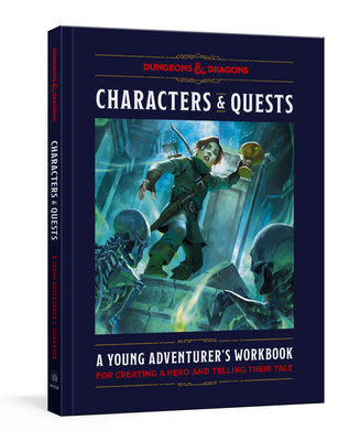 Characters & Quests (Dungeons & Dragons): A Young Adventurer's Workbook for Creating a Hero and Telling Their Tale - Scherb, Sarra, and Official Dungeons & Dragons Licensed