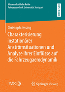 Charakterisierung Instationrer Anstrmsituationen Und Analyse Ihrer Einflsse Auf Die Fahrzeugaerodynamik