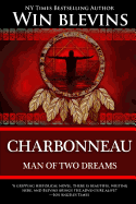 Charbonneau: Man of Two Dreams