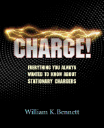 Charge!: Everything You Always Wanted to Know about Stationary Chargers