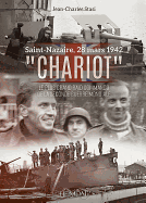 Chariot: Le Plus Grand Raid Commando de la Seconde Guerre Mondiale