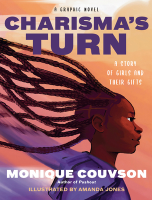 Charisma's Turn: A Graphic Novel - Couvson, Monique, and Barnes, Susan Arauz (Foreword by)