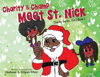 Charity and Champ Meet St. Nick - Marks, Ginger (Cover design by)