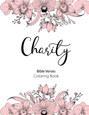 Charity Bible Verse Coloring Book: 8.5" x 11" 50 Mandala Coloring Pages 110 Pages A Scripture Coloring Book for Adults & Teens - Bountiful, Joy