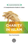 Charity in Islam: Comprehensive Guide to Zakat, 2nd Edition