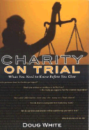 Charity on Trial: What You Should Know Before You Contribute