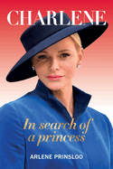 Charlene: In Search of a Princess
