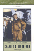 Charles A. Lindbergh: Lone Eagle - Hixson, Walter L, Professor