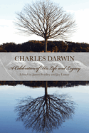 Charles Darwin: A Celebration of His Life and Legacy