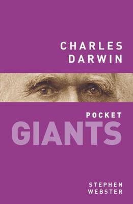 Charles Darwin: pocket GIANTS - Webster, Stephen, MD