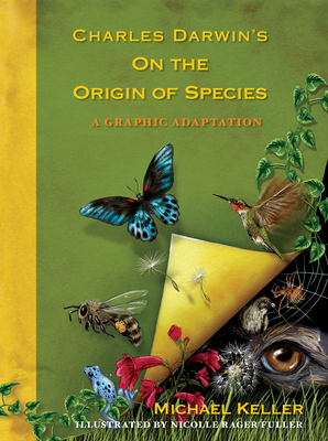 Charles Darwin's on the Origin of Species: A Graphic Adaptation - Keller, Michael