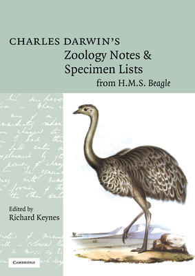 Charles Darwin's Zoology Notes and Specimen Lists from H. M. S. Beagle - Darwin, Charles, Professor, and Keynes, Richard (Editor)