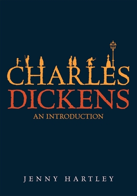 Charles Dickens: An Introduction - Hartley, Jenny