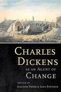 Charles Dickens as an Agent of Change