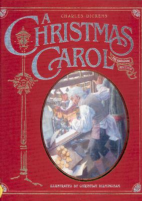 Charles Dickens's A Christmas Carol: The Heirloom Edition - Dickens, Charles, and Birmingham, Christian