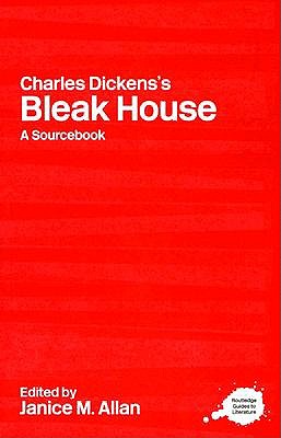 Charles Dickens's Bleak House: A Routledge Study Guide and Sourcebook - Allan, Janice M. (Editor)