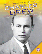 Charles Drew: Distinguished Surgeon and Blood Researcher
