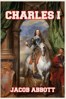 Charles I - Abbott, Jacob