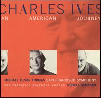 Charles Ives: An American Journey - Glenn Fischthal (trumpet); Michael Tilson Thomas (piano); Thomas Hampson (baritone);...