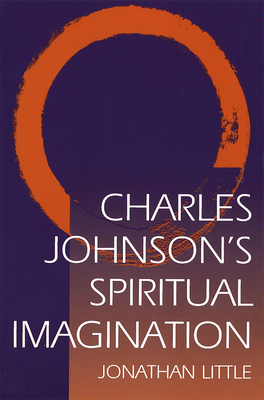 Charles Johnson's Spiritual Imagination - Little, Jonathan