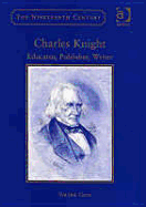 Charles Knight: Educator, Publisher, Writer