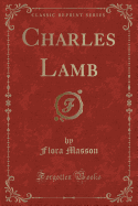 Charles Lamb (Classic Reprint)