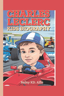 Charles Leclerc Kids Biography: How One Young Racer Went from Go-Karts to Grand Prix Wins