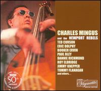 Charles Mingus and the Newport Rebels - Charles Mingus