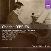 Charles O'Brien: Complete Piano Music, Vol. 2 - Warren Mailley-Smith (piano)