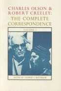 Charles Olson and Robert Creeley: The Complete Correspondence - Creeley, Robert, and Olson, Charles, Professor, and Butterick, George F (Editor)