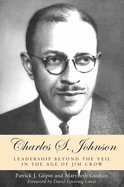 Charles S. Johnson: Leadership Beyond the Veil in the Age of Jim Crow