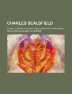Charles Sealsfield: Ethnic Elements and National Problems in His Works