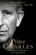 Charles: The Misunderstood Prince. 'The royal biography everyone's talking about' The Daily Mail