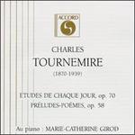 Charles Tournemire: Etudes De Chaque Jour, Op.70/Prludes-Pomes, Op.58