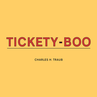 Charles Traub: Tickety-Boo - Traub, Charles (Photographer)