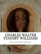 Charles Walter Stansby Williams, Collection Novels