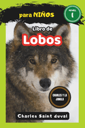 Charles y la Jungla: Libro de lobos para nios